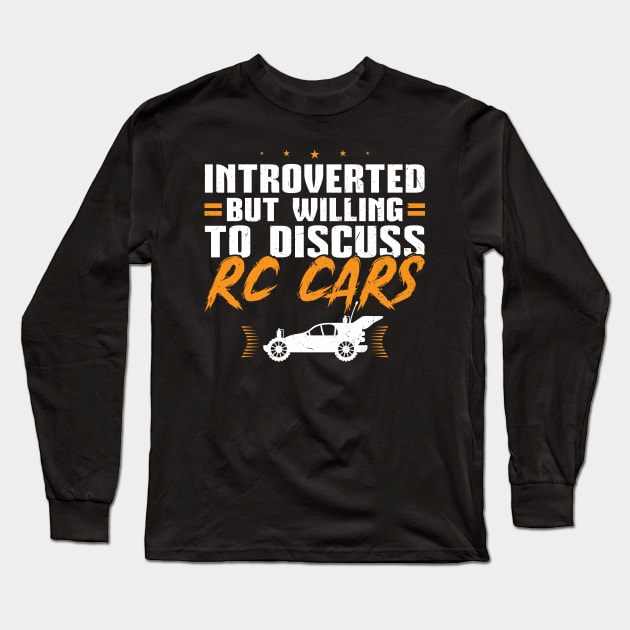 Introverted but willing to discuss RC Cars Long Sleeve T-Shirt by Peco-Designs